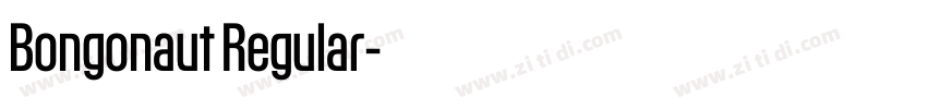Bongonaut Regular字体转换 Bongonaut Regular字体转换